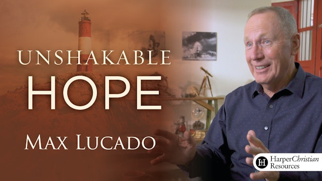 Unshakable Hope (Max Lucado)