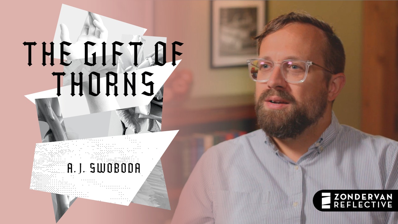 The Gift of Thorns (A. J. Swoboda)