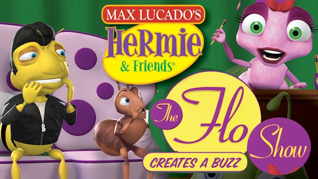 Hermie & Friends: The Flo Show Create...