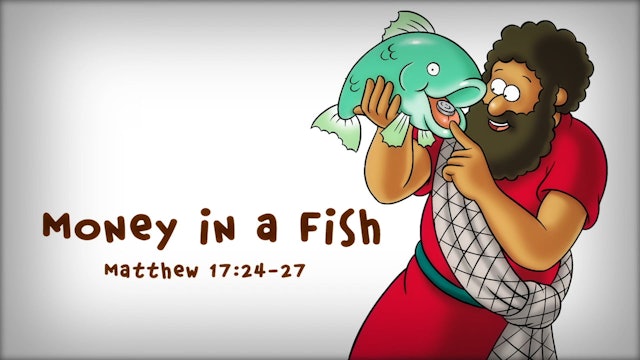 The Beginner's Bible Video Series, Story 69, Money in a Fish