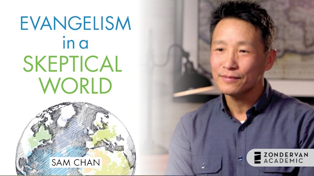 Evangelism in a Skeptical World (Sam Chan)