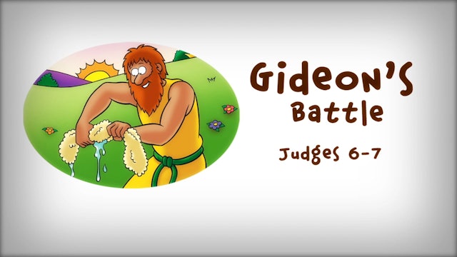 The Beginner's Bible Video Series, Story 25, Gideon's Battle