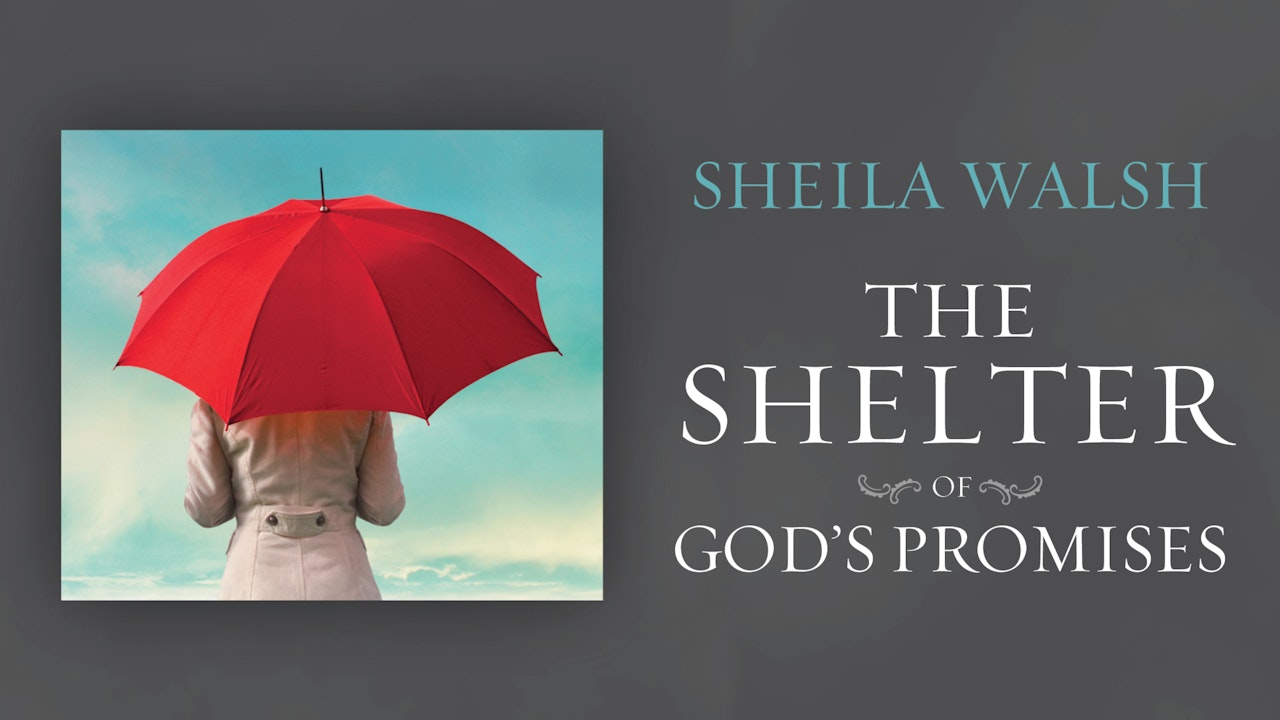 The Shelter of God's Promises (Sheila Walsh)