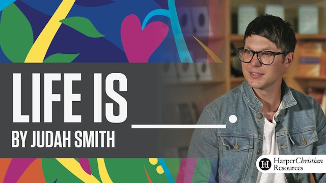 Life Is _____ (Judah Smith)