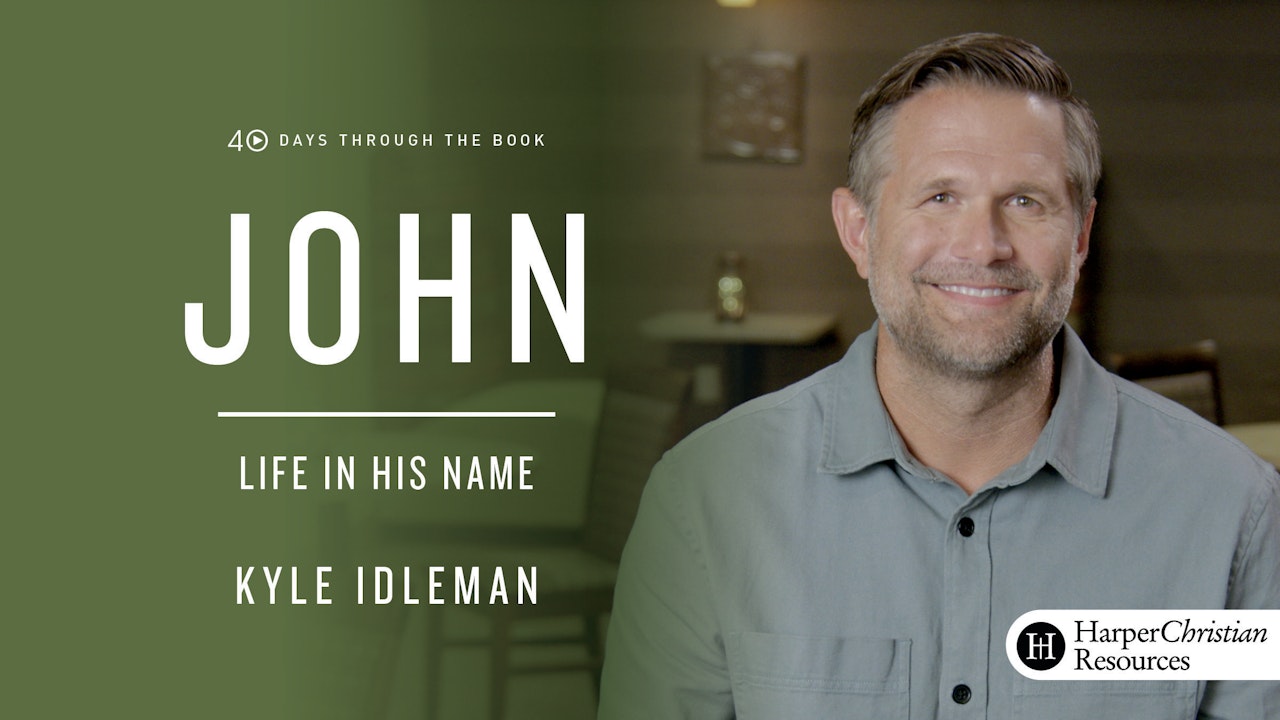 40 Days Through the Book: John - Light and Life (Kyle Idleman)