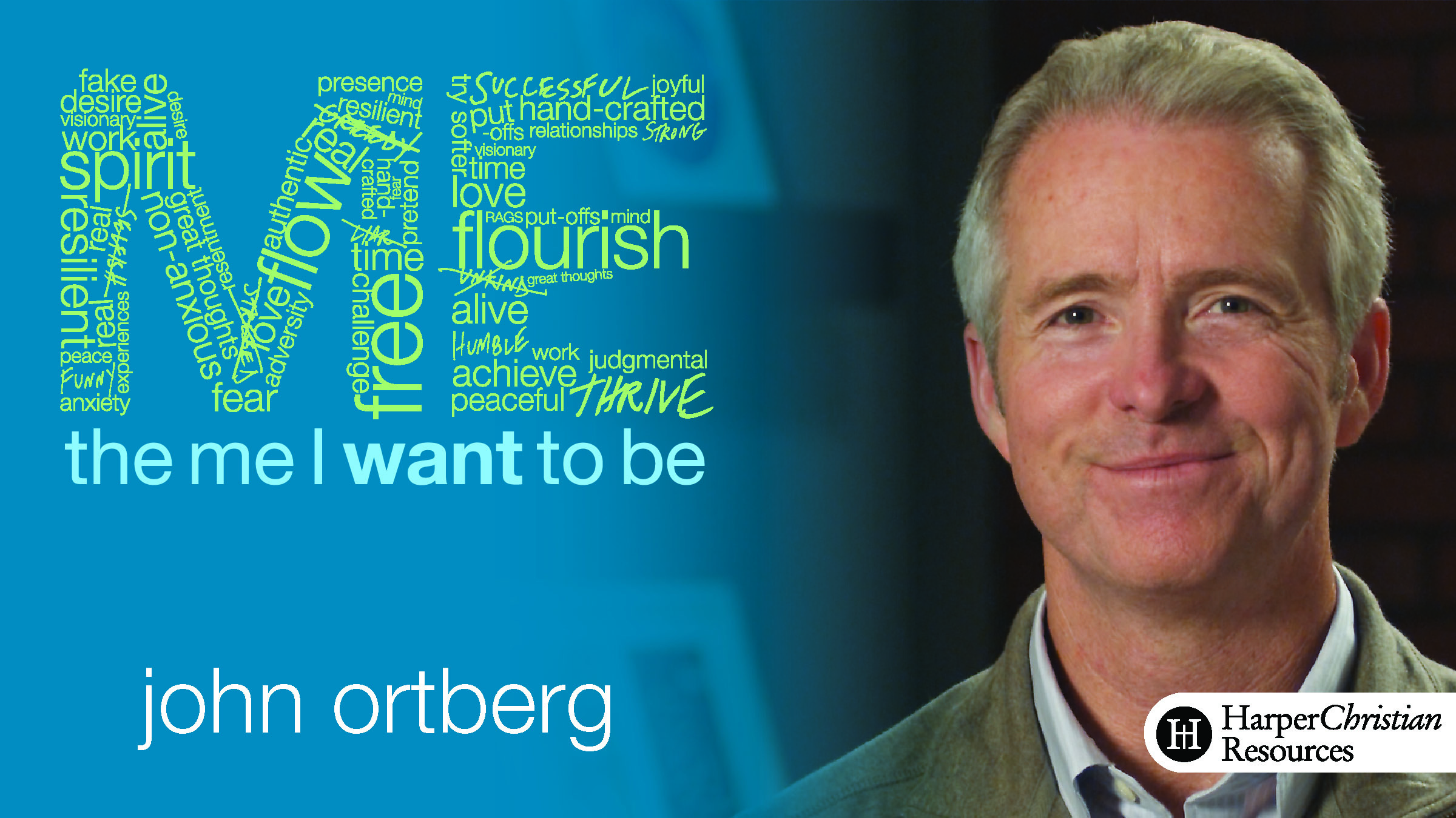 The Me I Want to Be (John Ortberg)
