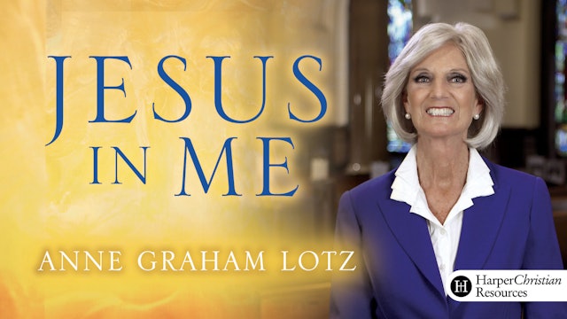 Jesus in Me (Anne Graham Lotz)