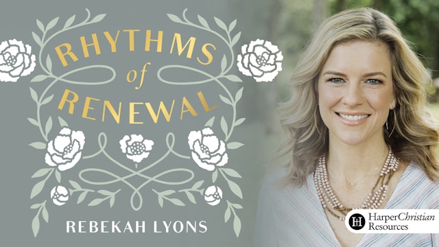Rhythms of Renewal (Rebekah Lyons)