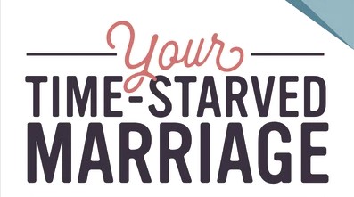 Your Time-Starved Marriage (Les & Leslie Parrott)