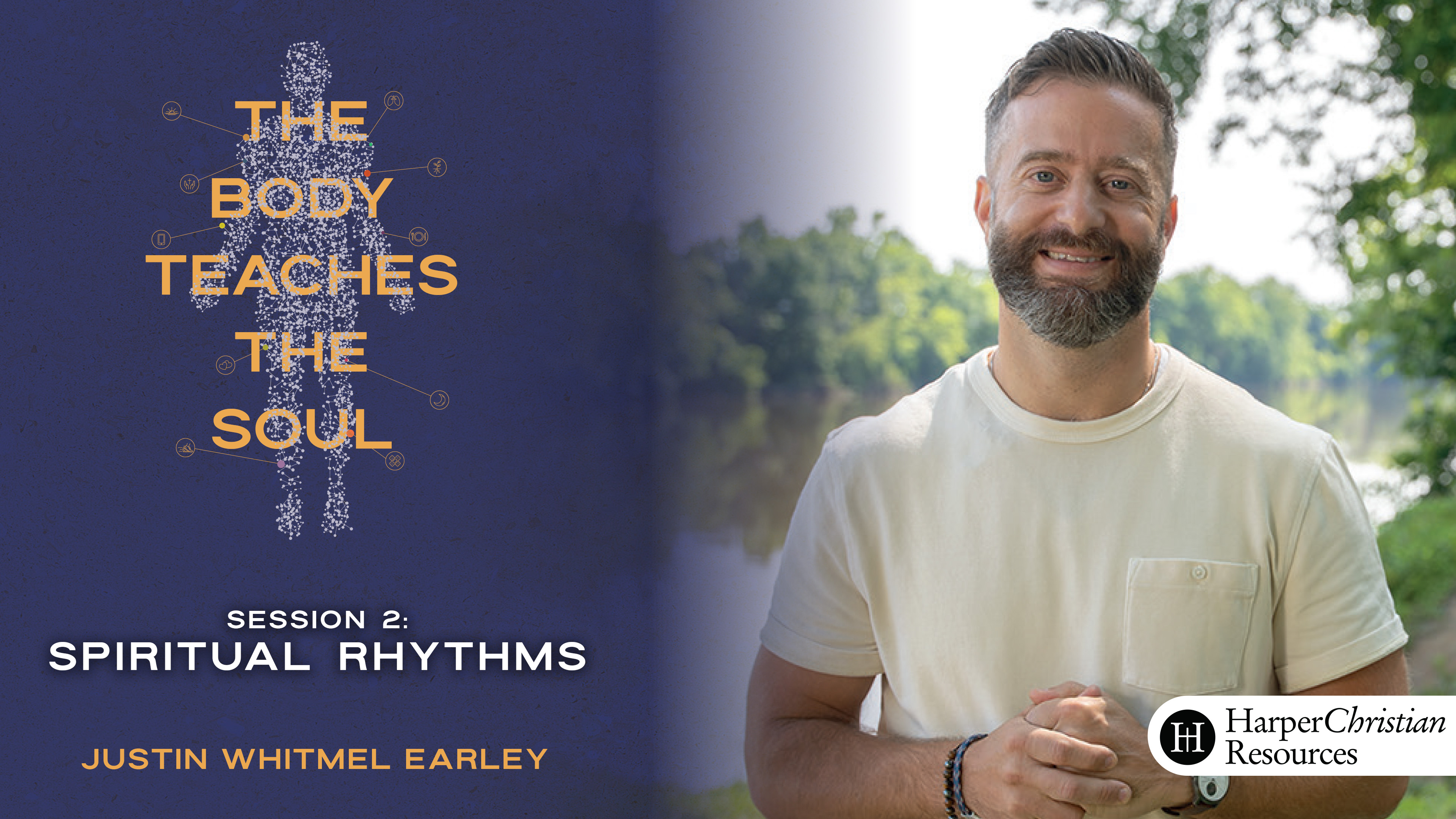 S2: Spiritual Rhythms (The Body Teaches the Soul)