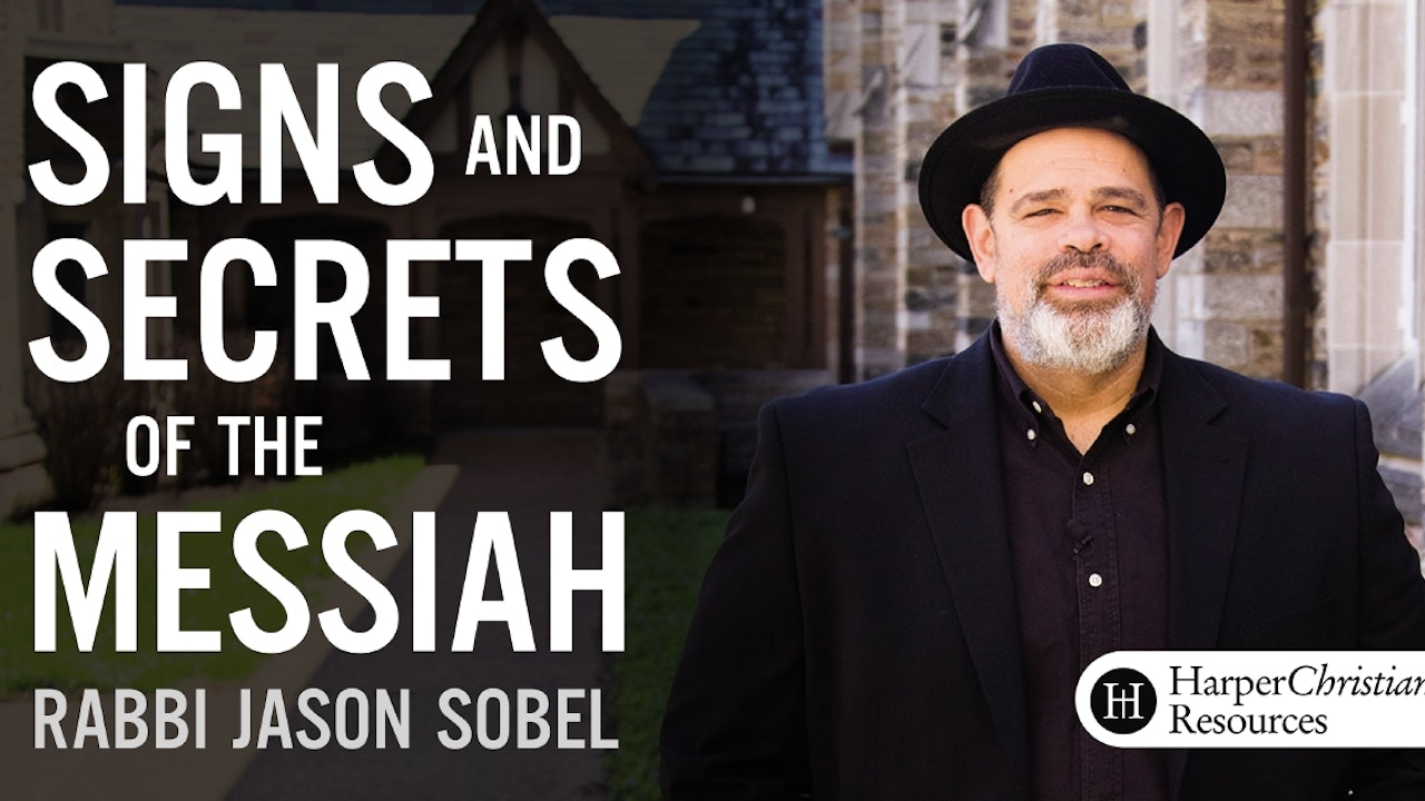 Signs and Secrets of the Messiah (Rabbi Jason Sobel)