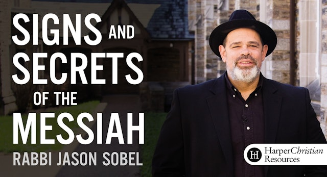 Signs and Secrets of the Messiah (Rabbi Jason Sobel)