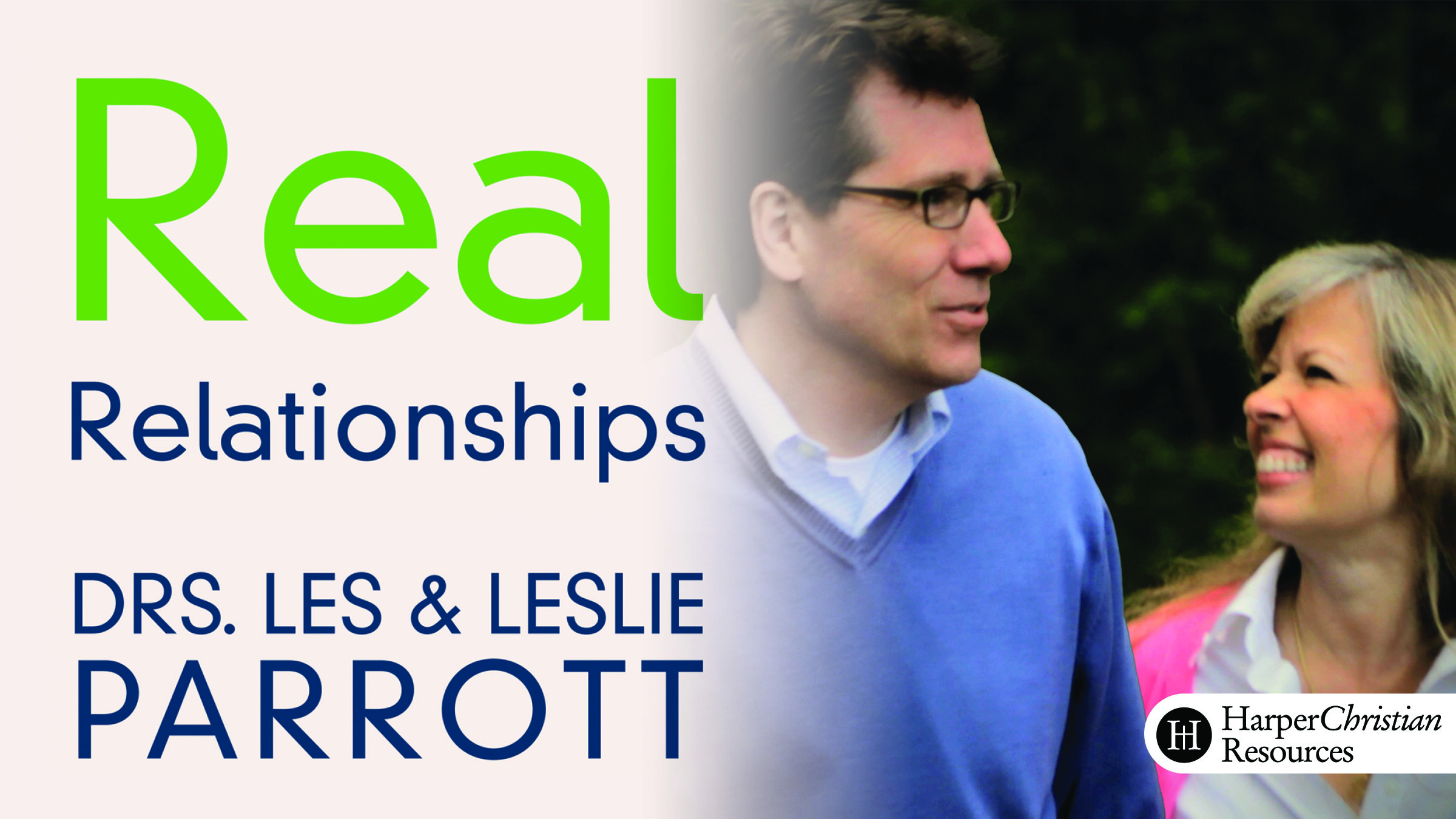 Real Relationships (Les & Leslie Parrott)