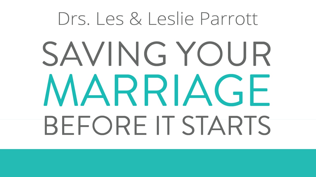 Saving Your Marriage Before It Starts (Les & Leslie Parrott)