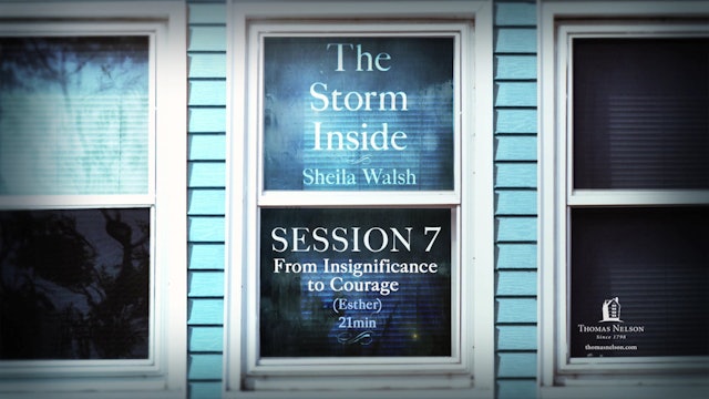 The Storm Inside, Session 7. From Insignificance to Courage (Esther)