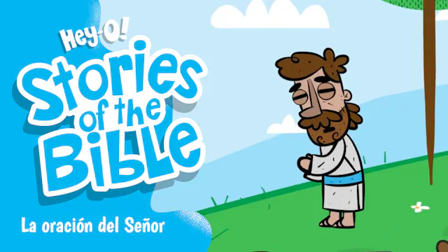 P246 La oración del Señor (¡Hey-O! Hi...
