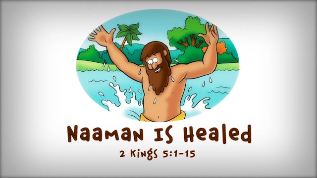 The Beginner's Bible Video Series, Story 43, Naaman Is Healed