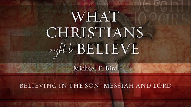 S6: Believing in the Son - Messiah an...