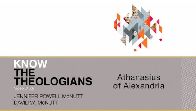 S2: Athanasius of Alexandria (Know th...