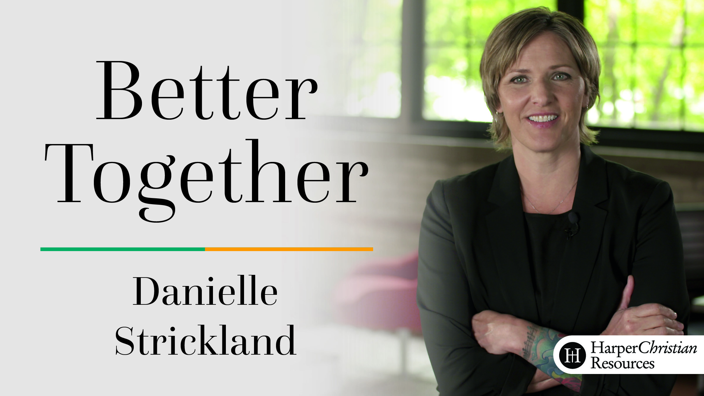 Better Together (Danielle Strickland)
