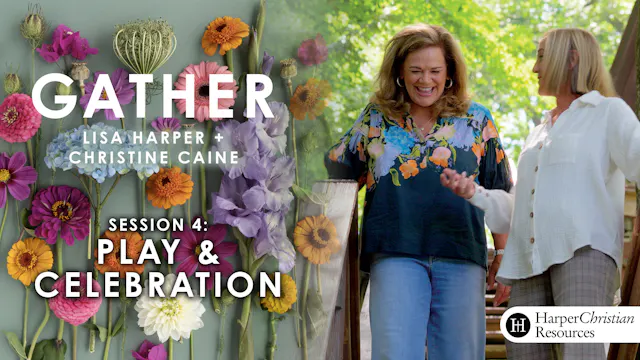 S4: Play & Celebration (Gather)