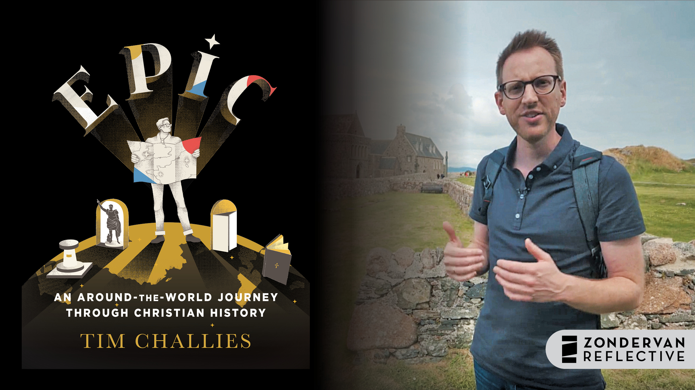 EPIC: An Around the World Journey Through Christian History (Tim Challies)