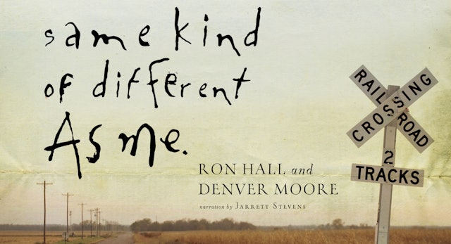 Same Kind of Different As Me (Ron Hall & Denver Moore)