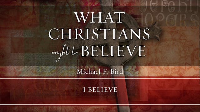 S3: I Believe (What Christians Ought ...