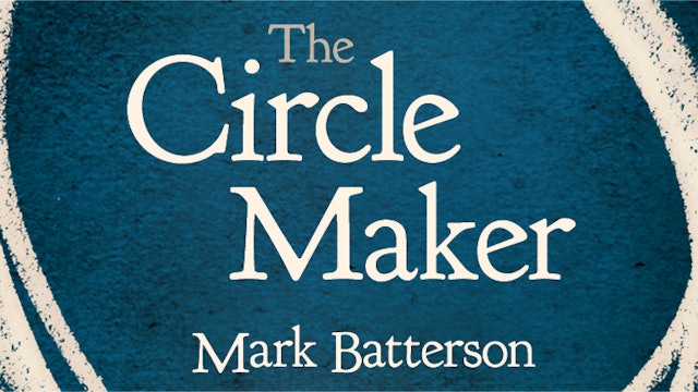 The Circle Maker (Mark Batterson)