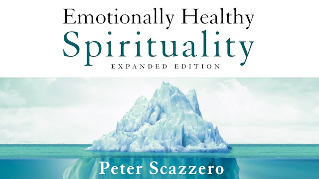 Emotionally Healthy Spirituality: Session 1 - Emotionally Unhealthy Spirituality