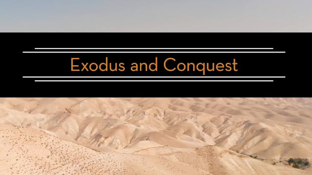 S3: Exodus and Conquest (Encountering...
