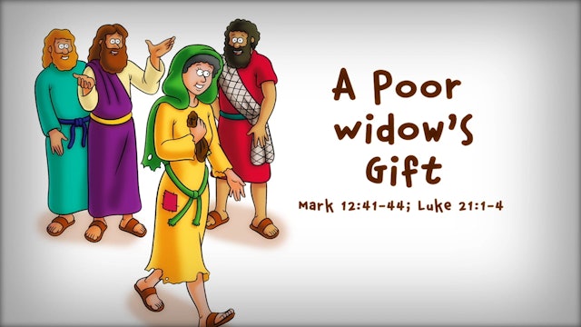 The Beginner's Bible Video Series, Story 79, A Poor Widow's Gift