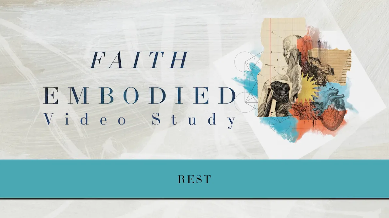 S10: Rest (Faith Embodied) - Faith Embodied (Stephen Ko) - Study Gateway