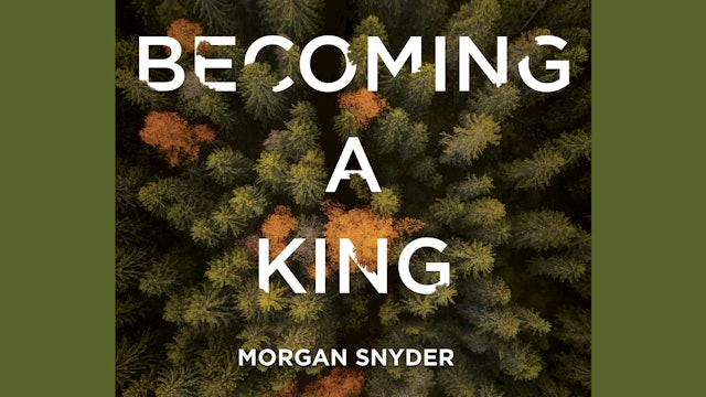 Becoming A King - Session 1 - Becoming Powerful