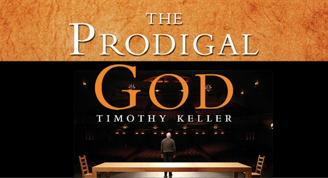 The Prodigal God (Timothy Keller)