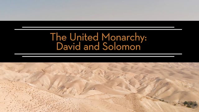 S6: The United Monarchy: David and So...