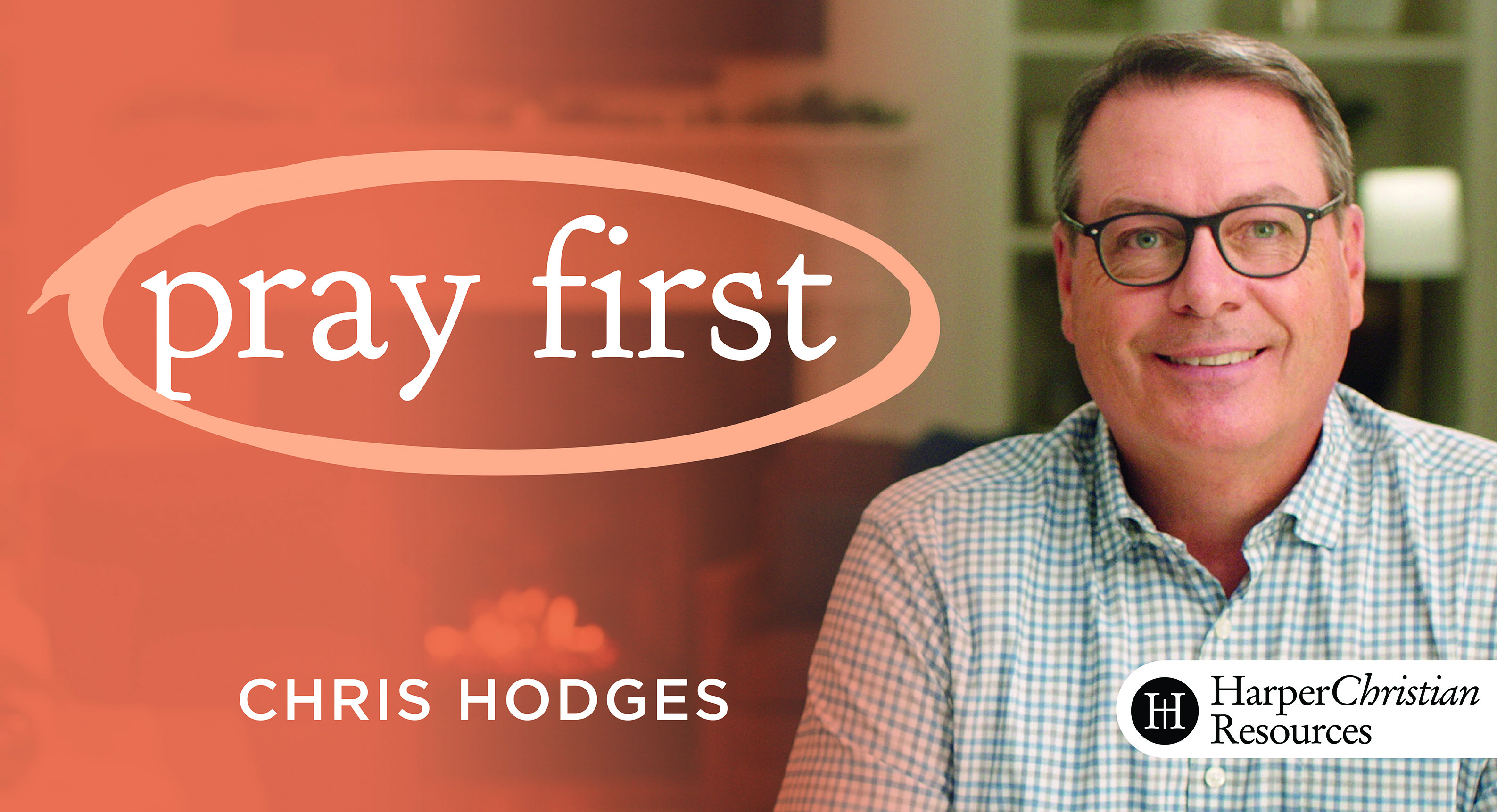 Pray First (Chris Hodges)