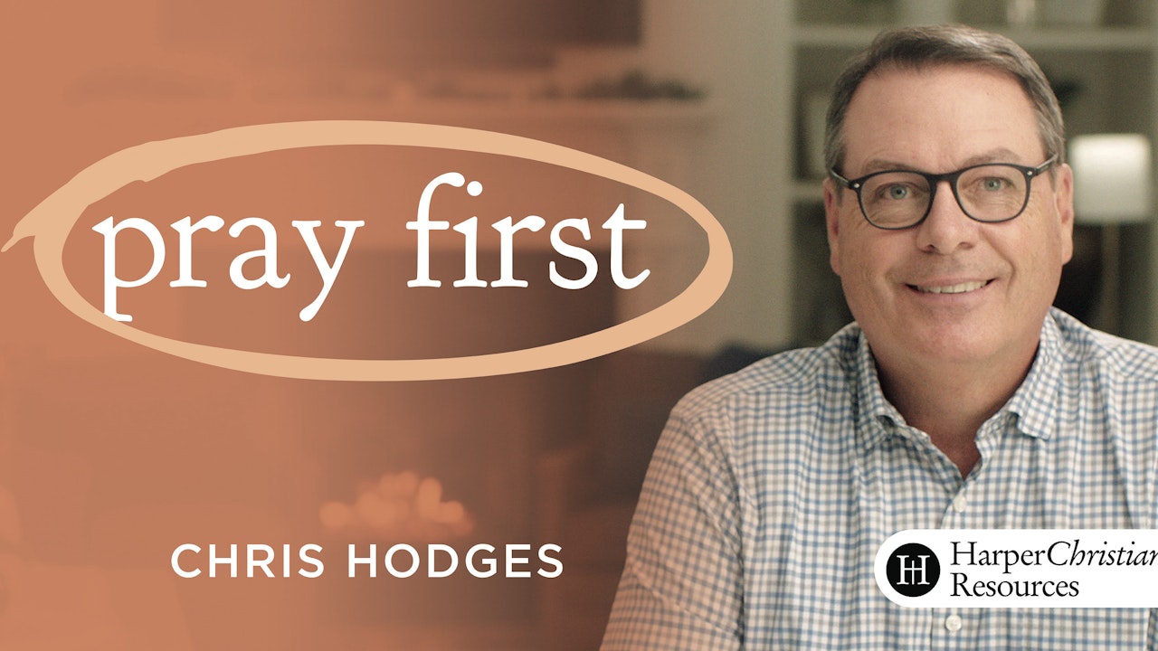 Pray First (Chris Hodges)