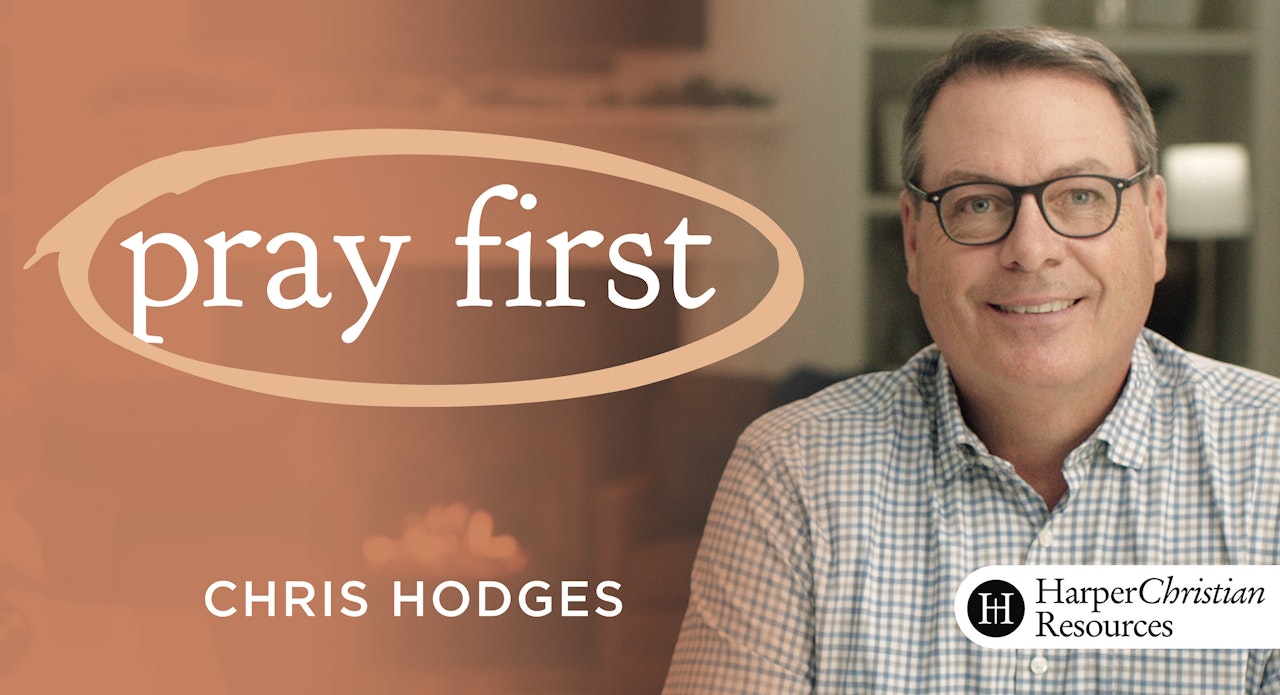 Pray First (Chris Hodges)
