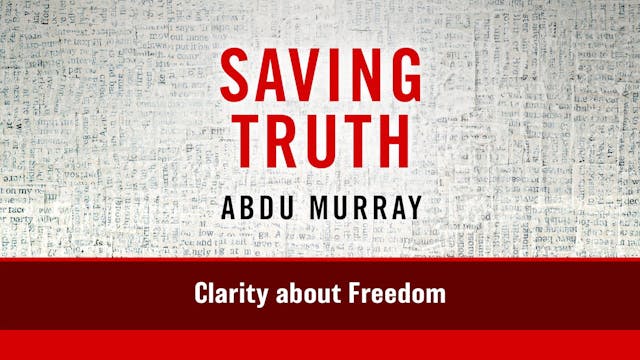 S4: Clarity about Freedom (Saving Truth)