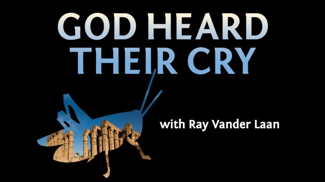 God Heard Their Cry (Ray Vander Laan)