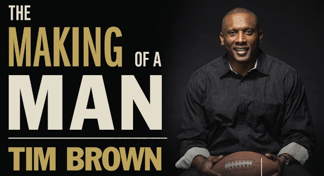 The Making of a Man (Tim Brown)
