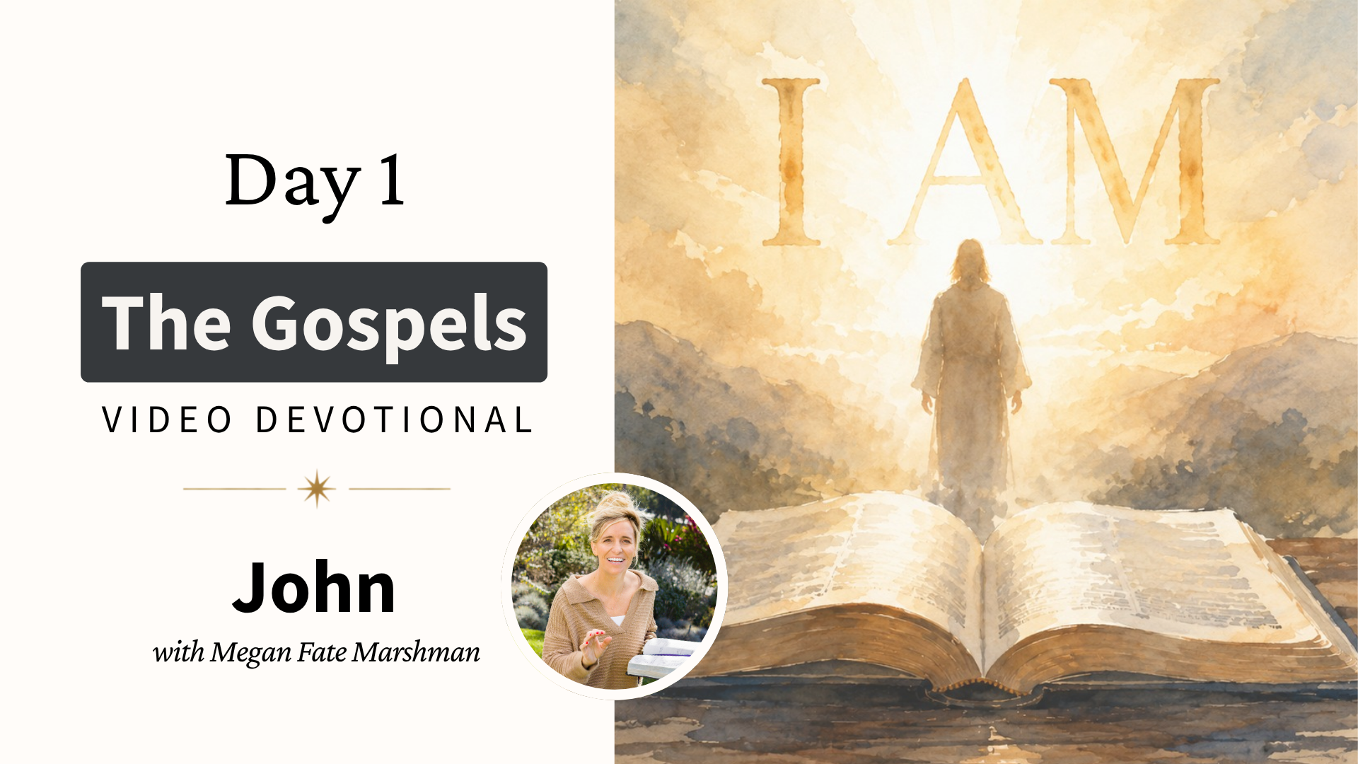 Day 1 The Gospels Video Devotional - John (Beautiful Word: John)