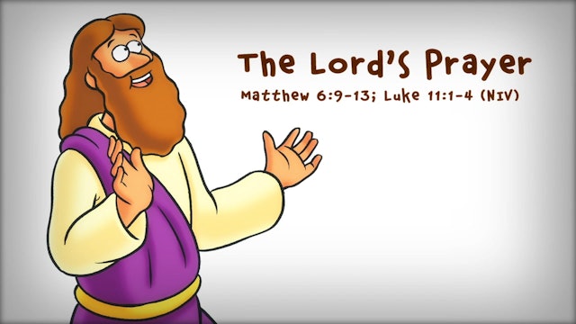 The Beginner's Bible Video Series, Story 60, The Lord's Prayer