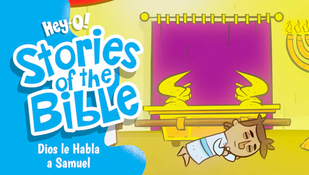 P123 Dios le Habla a Samuel (¡Hey-O! ...