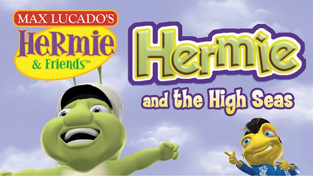 Hermie & Friends: Hermie and the High Seas