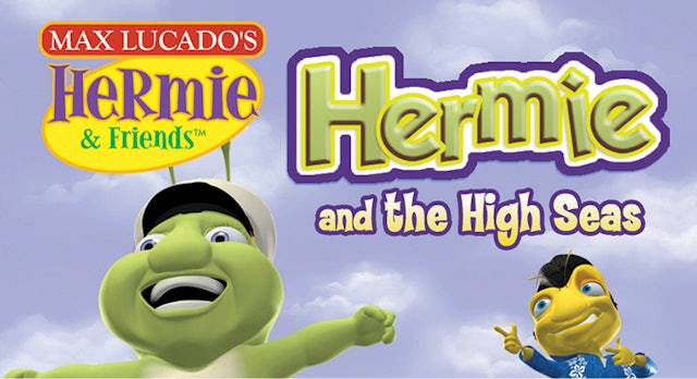 Hermie & Friends: Hermie and the High Seas