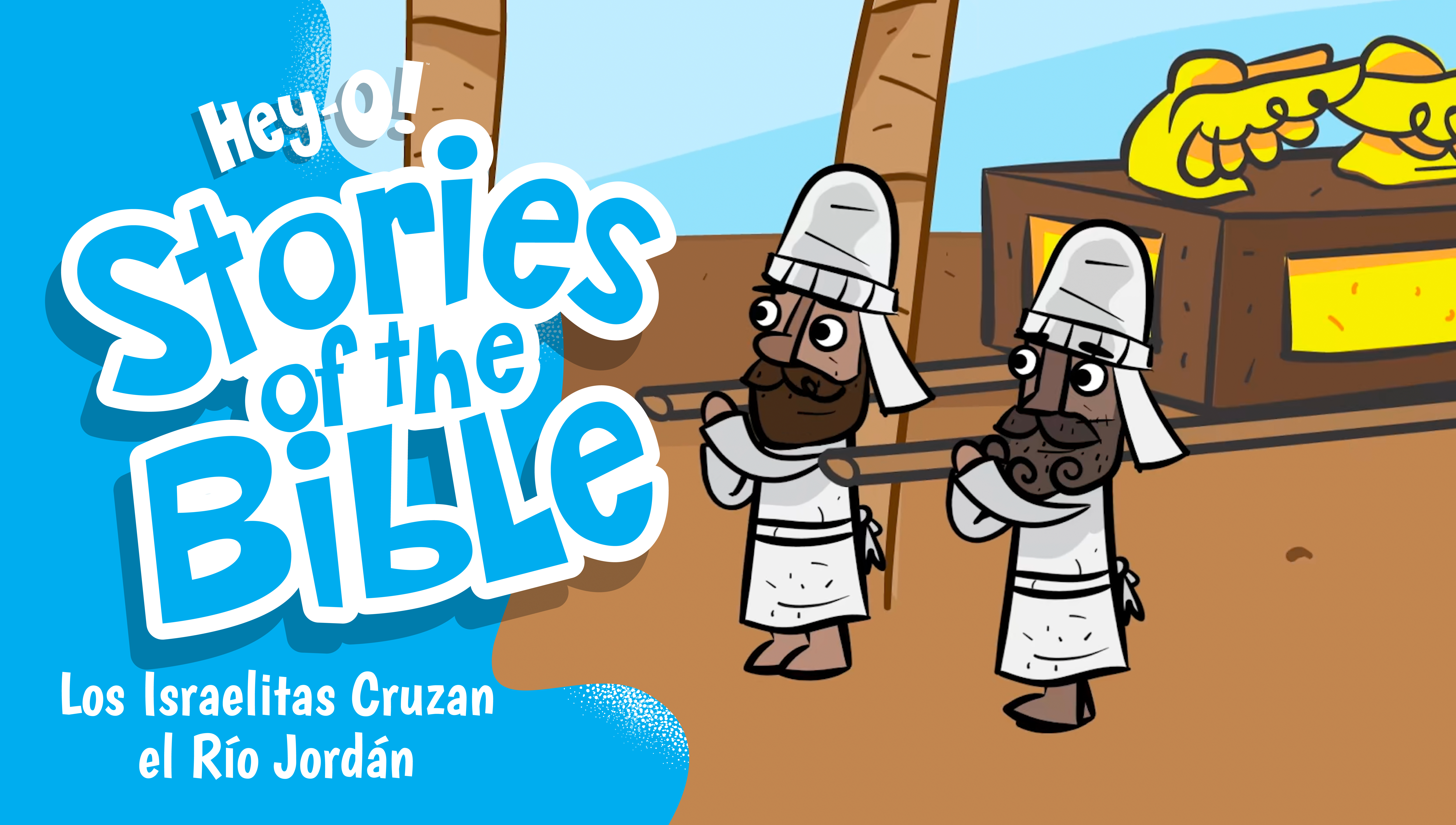 P96 Los Israelitas Cruzan el Río Jordán (¡Hey-O! Historias de la Biblia)