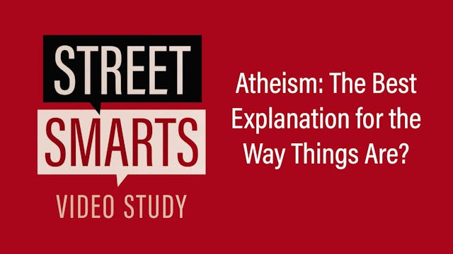 S4: Atheism: The Best Explanation for...