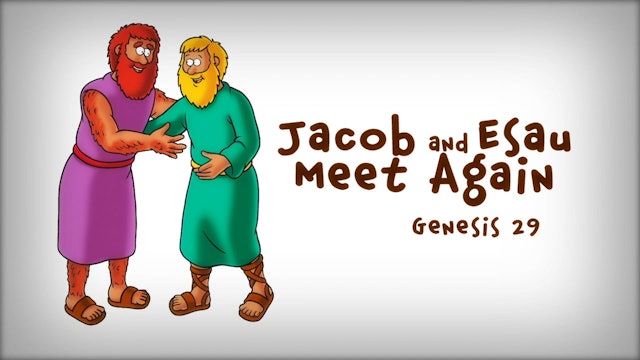 The Beginner's Bible Video Series, Story 11, Jacob and Esau Meet Again